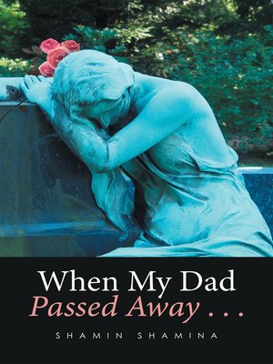 cover image of When My Dad Passed Away . . .